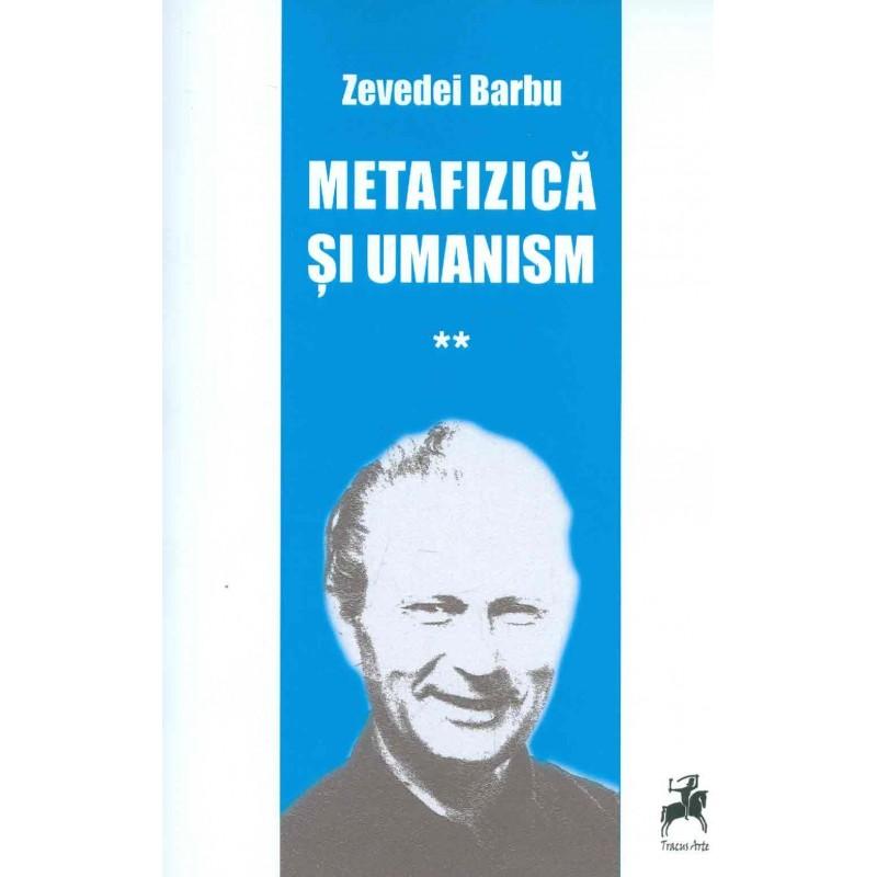 Metafizică şi umanism vol. II