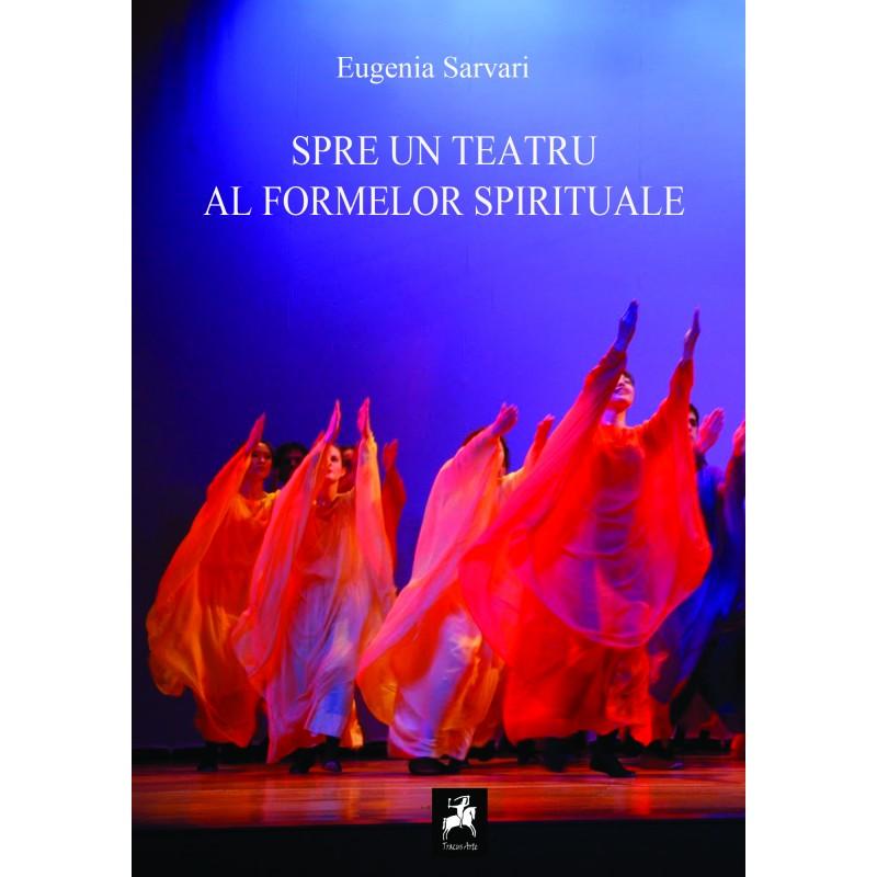 Spre un teatru al formelor spirituale