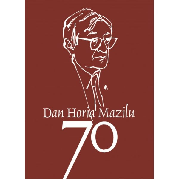Dan Horia Mazilu 70