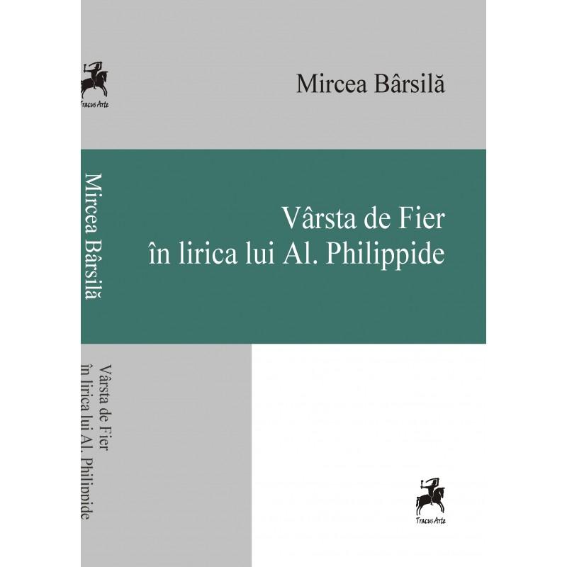 Vârsta de Fier în lirica lui Al. Philippide