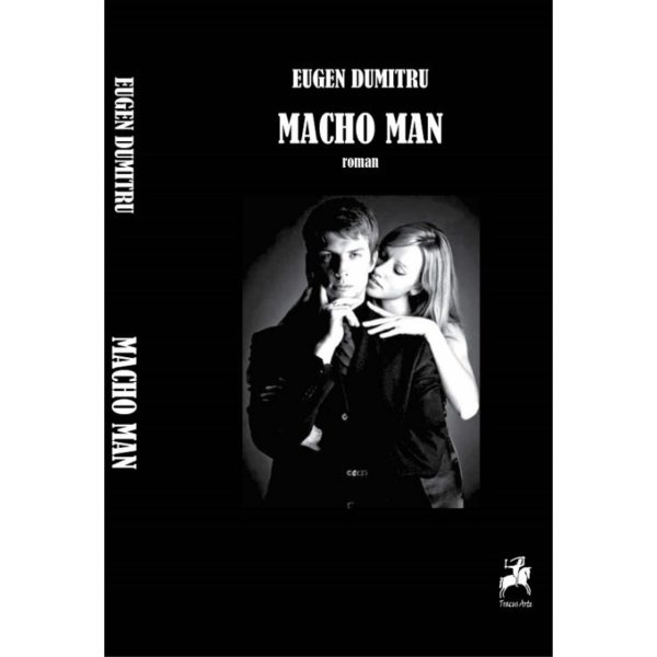 Macho Man / Eugen Dumitru