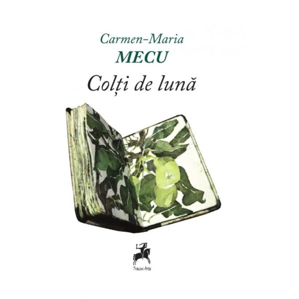Colti de luna / Carmen-Maria Mecu