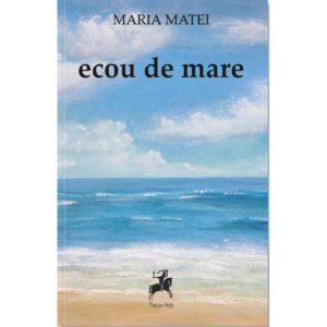 Ecou de mare/ Maria Matei