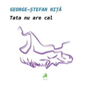 Tata nu are cal/ George-Stefan Nita
