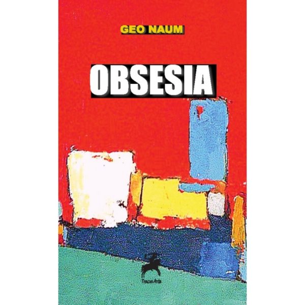 Obsesia / Geo Naum
