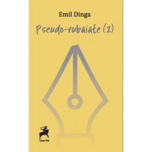 Pseudo-rubaiate (2) / Emil Dinga