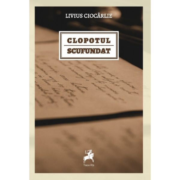 Clopotul scufundat / Livius Ciocarlie